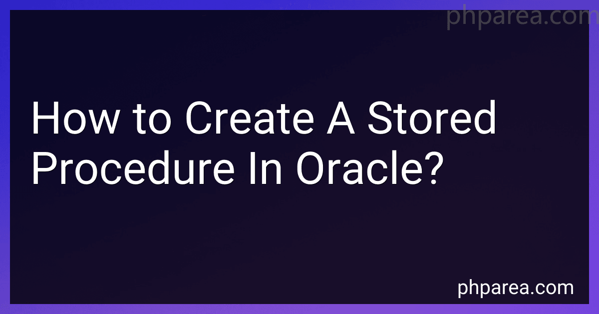 How to Create A Stored Procedure In Oracle? image