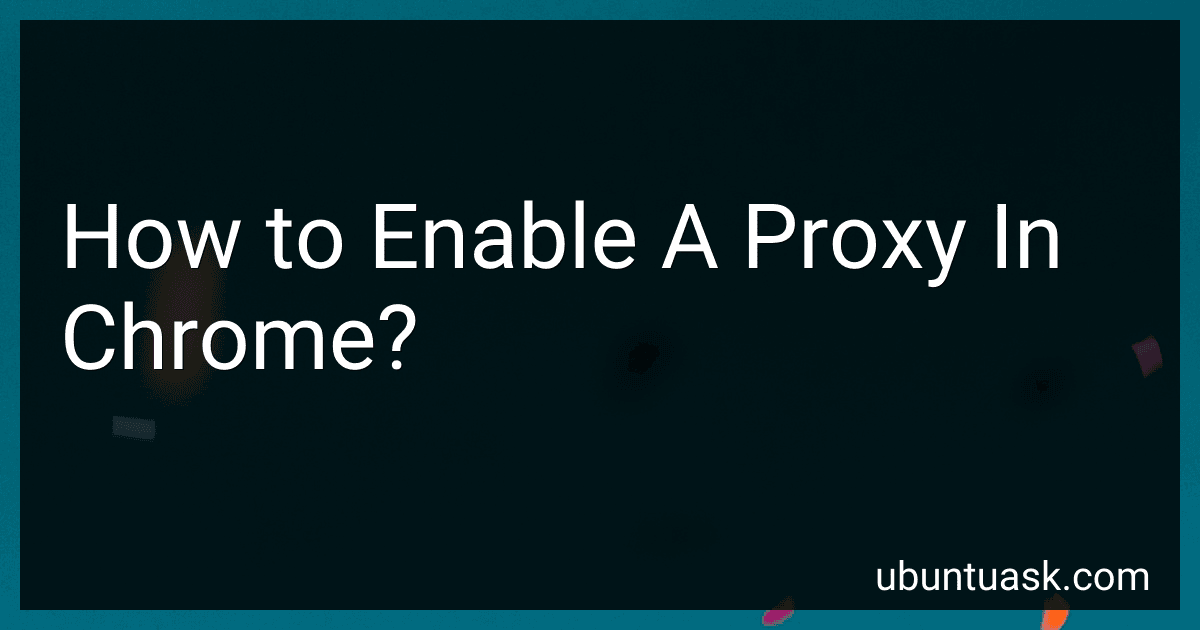 How to Enable A Proxy In Chrome? image