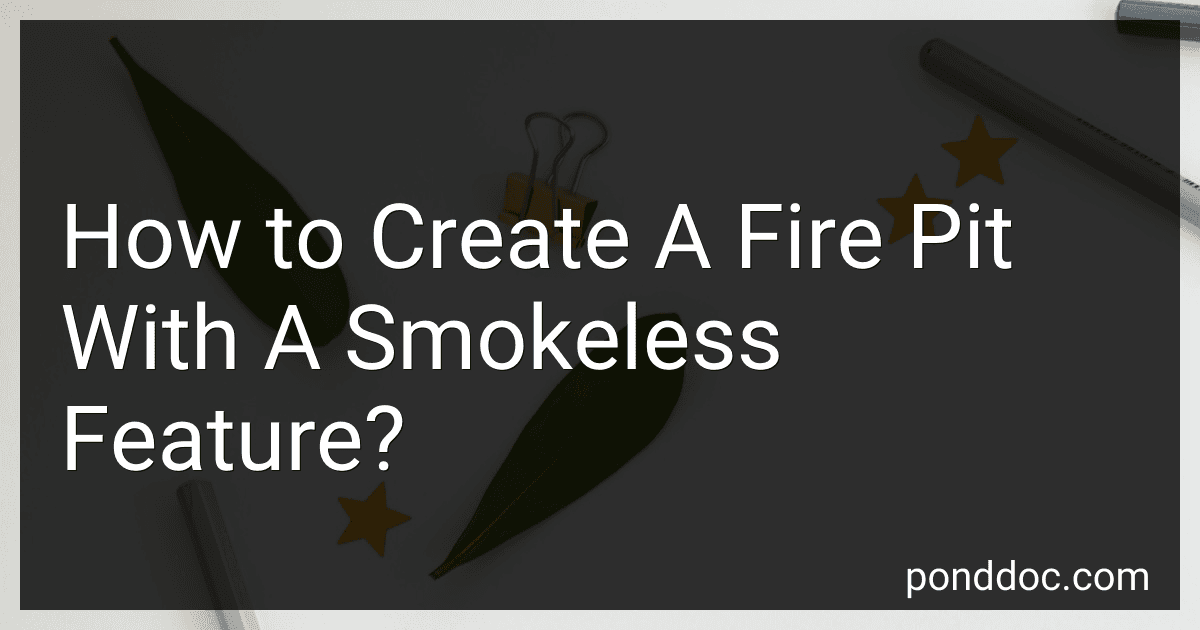 How to Create A Fire Pit With A Smokeless Feature? image