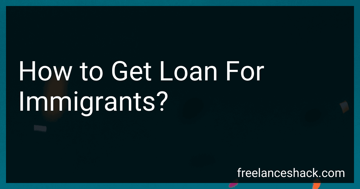 How to Get Loan For Immigrants? preview