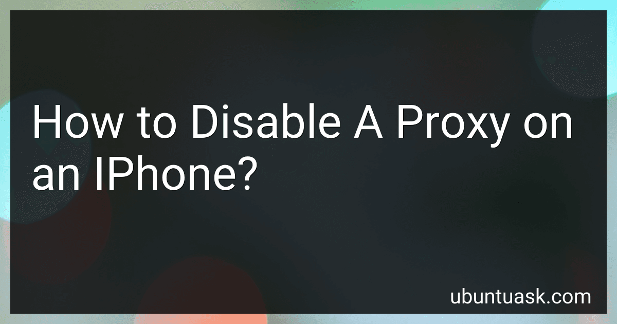 How to Disable A Proxy on an IPhone? image