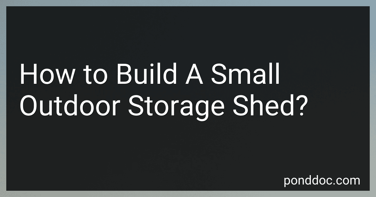 How to Build A Small Outdoor Storage Shed? image