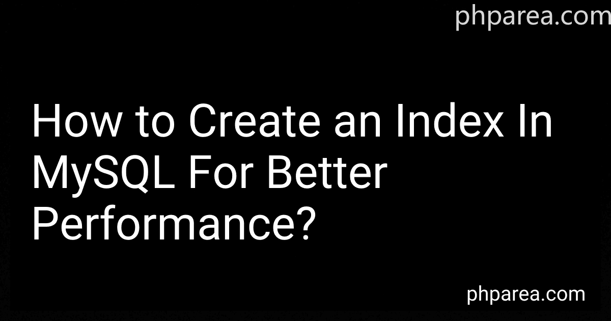 How to Create an Index In MySQL For Better Performance? image