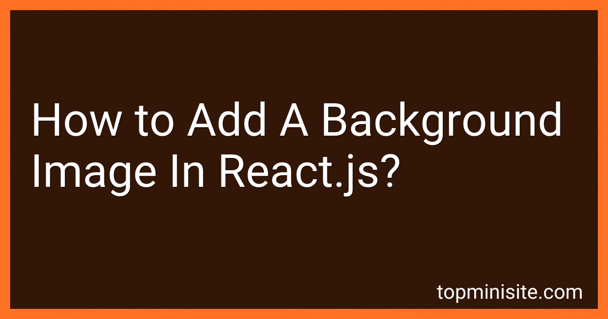 How to Add A Background Image In React.js? image