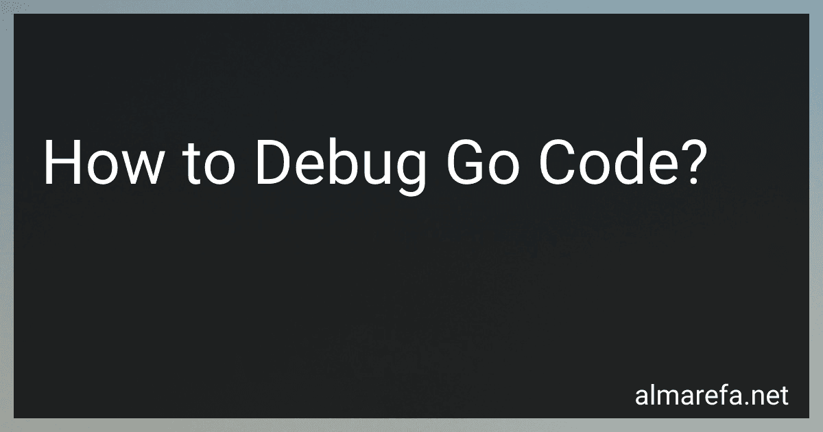 How to Debug Go Code? image