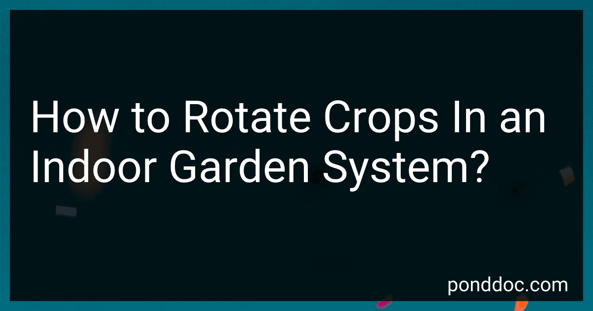 How to Rotate Crops In an Indoor Garden System? image
