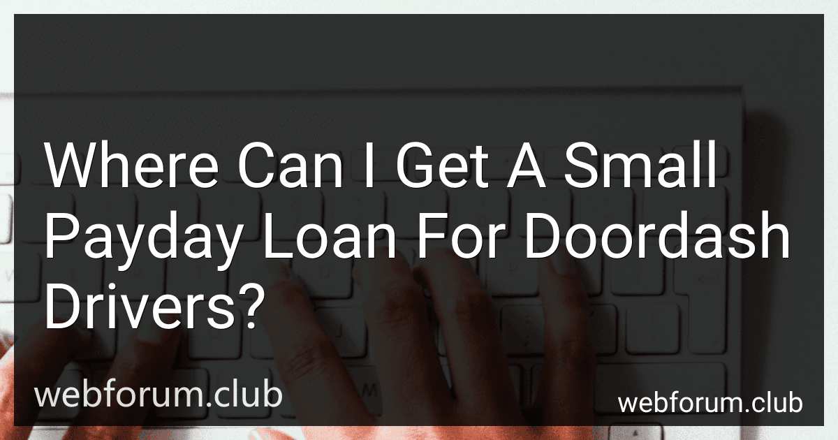 Where Can I Get A Small Payday Loan For Doordash Drivers? image