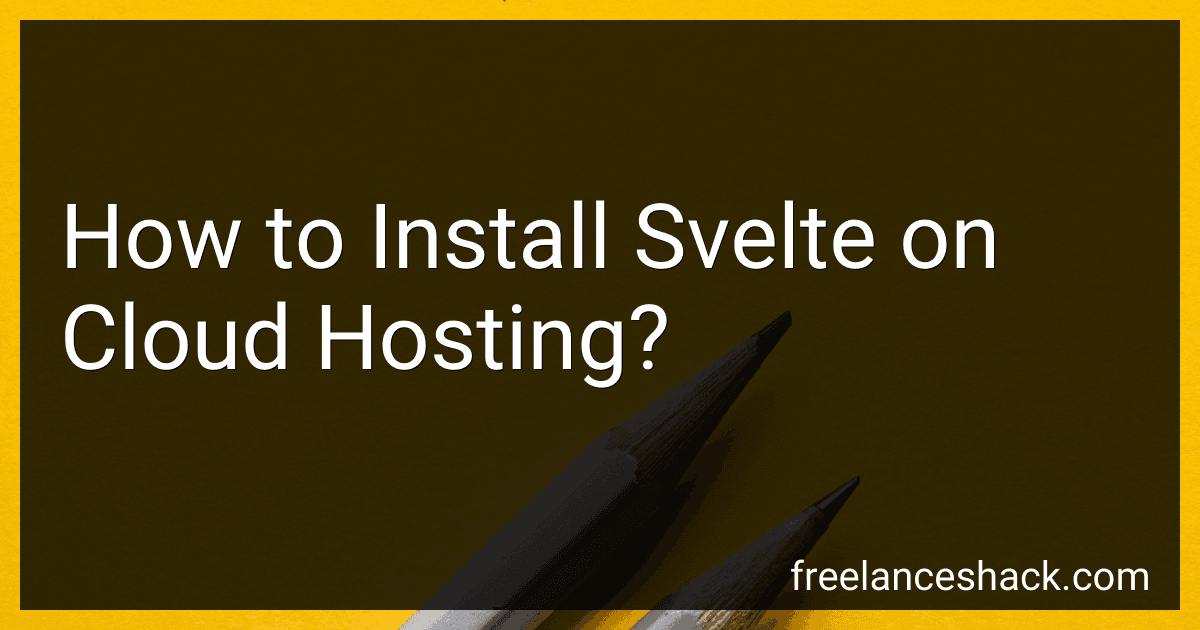 How to Install Svelte on Cloud Hosting? image