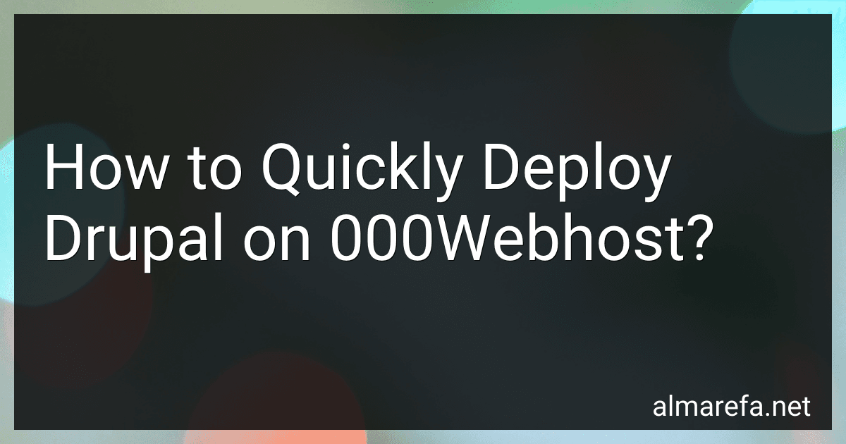 How to Quickly Deploy Drupal on 000Webhost? preview
