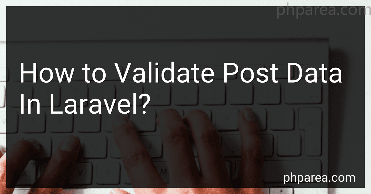 How to Validate Post Data In Laravel? image