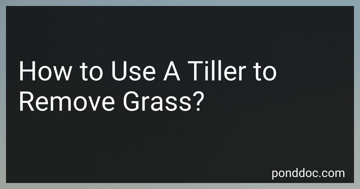 How to Use A Tiller to Remove Grass? image