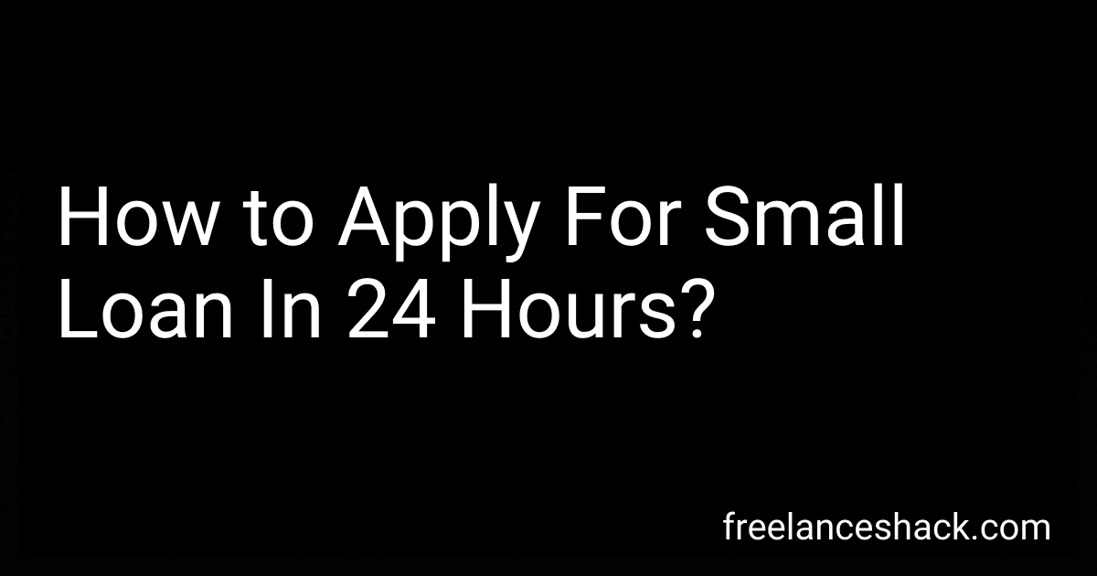 How to Apply For Small Loan In 24 Hours? preview