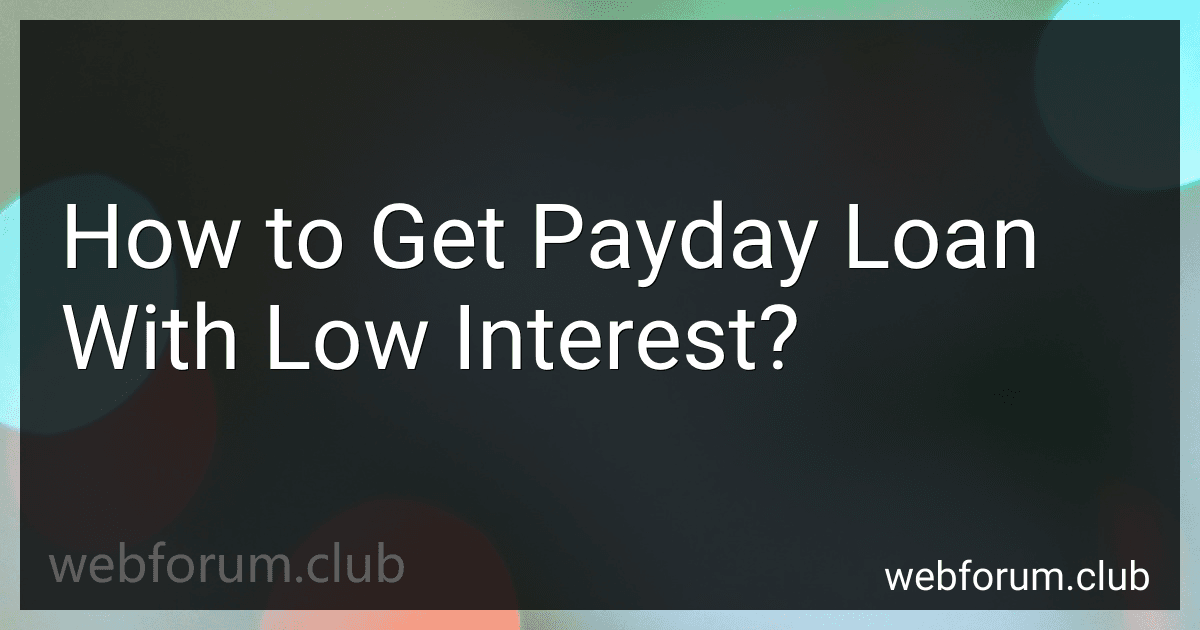 How to Get Payday Loan With Low Interest? image