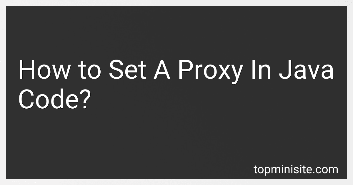 How to Set A Proxy In Java Code? image