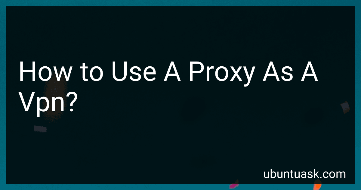 How to Use A Proxy As A Vpn? image