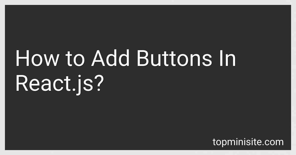 How to Add Buttons In React.js? image