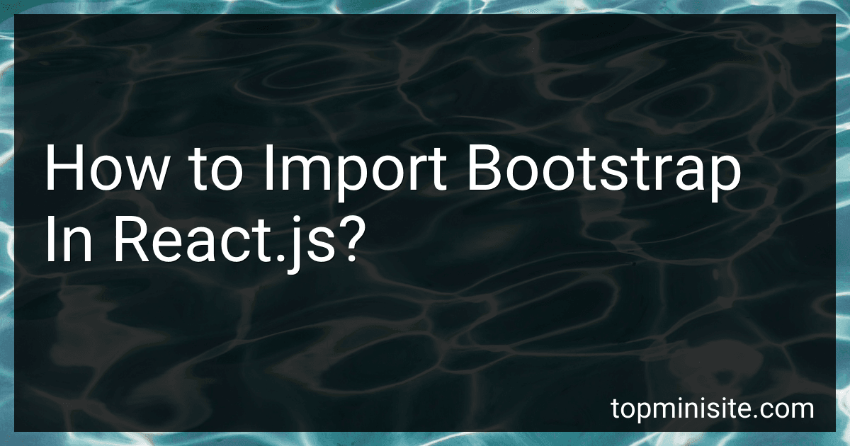 How to Import Bootstrap In React.js? image