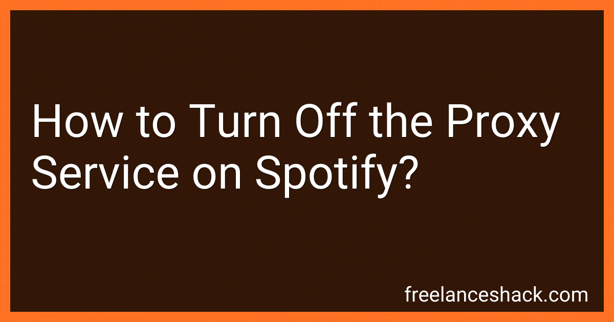 How to Turn Off the Proxy Service on Spotify? image