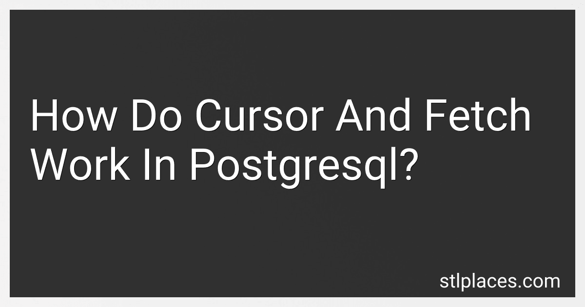 How Do Cursor And Fetch Work In Postgresql? image