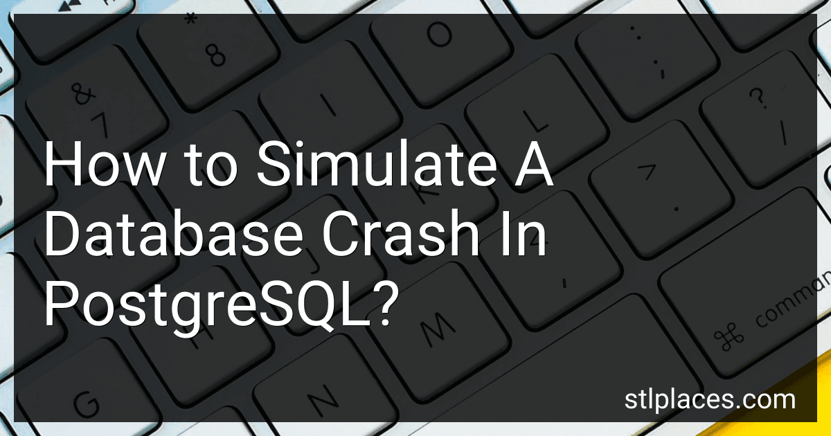 How to Simulate A Database Crash In PostgreSQL? image