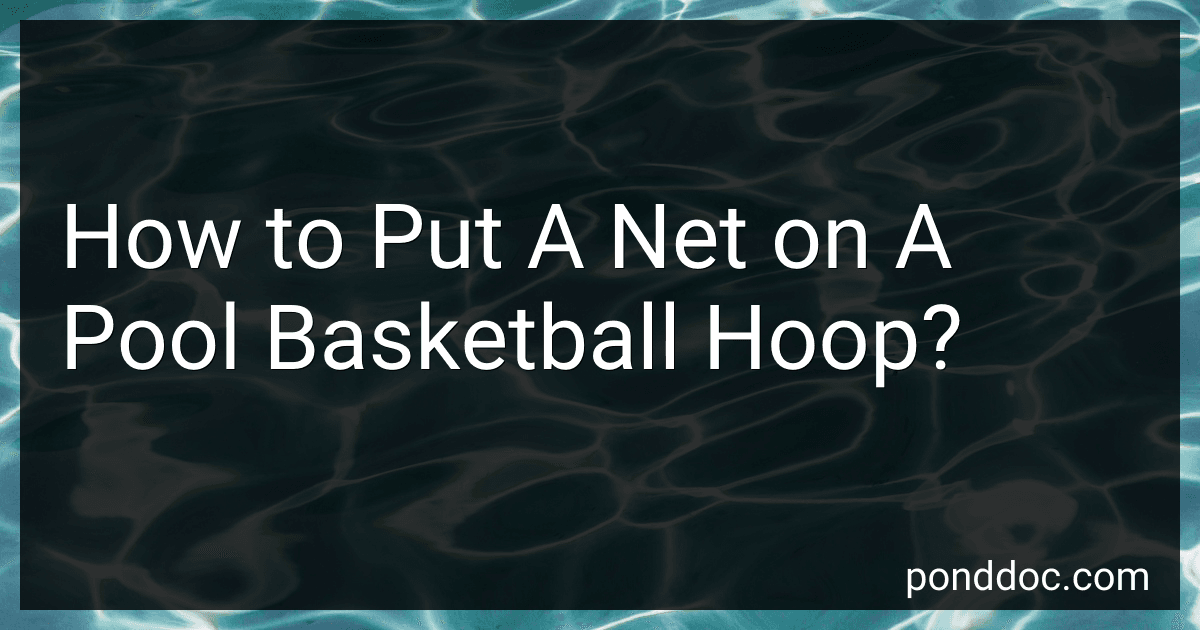 How to Put A Net on A Pool Basketball Hoop? image
