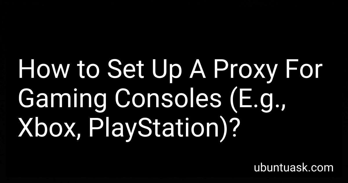 How to Set Up A Proxy For Gaming Consoles (E.g., Xbox, PlayStation)? image