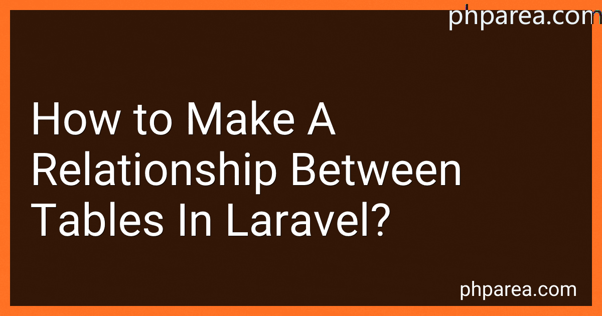 How to Make A Relationship Between Tables In Laravel? image