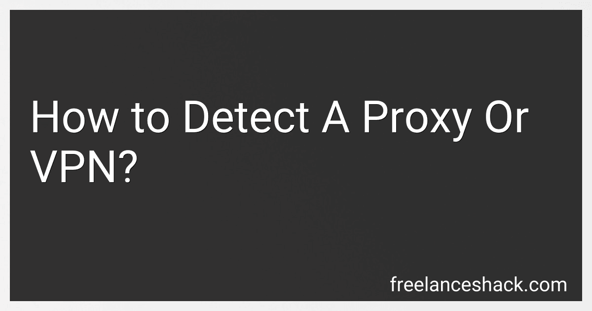 How to Detect A Proxy Or VPN? preview
