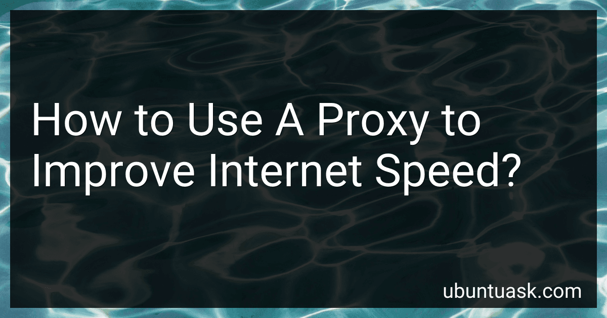 How to Use A Proxy to Improve Internet Speed? image