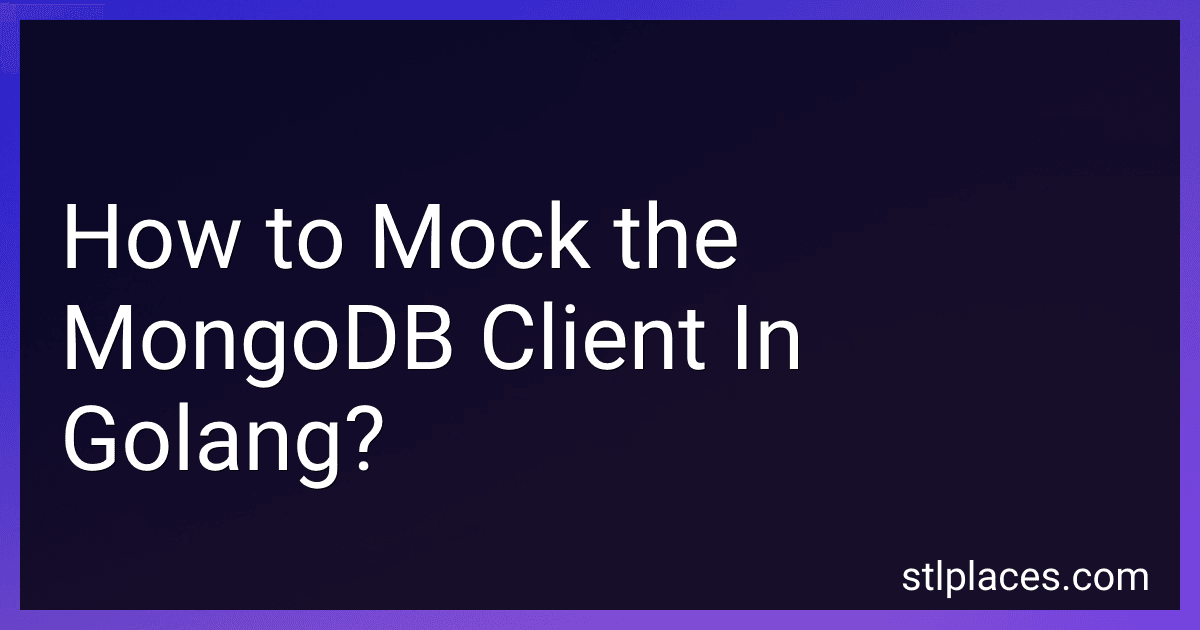 How to Mock the MongoDB Client In Golang? preview