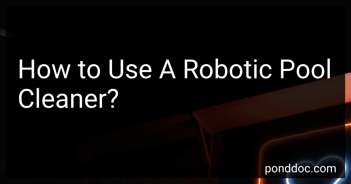 How to Use A Robotic Pool Cleaner? image