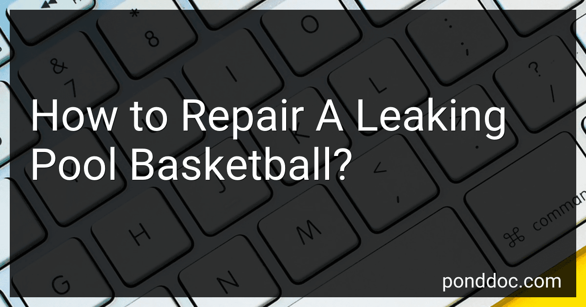 How to Repair A Leaking Pool Basketball? image