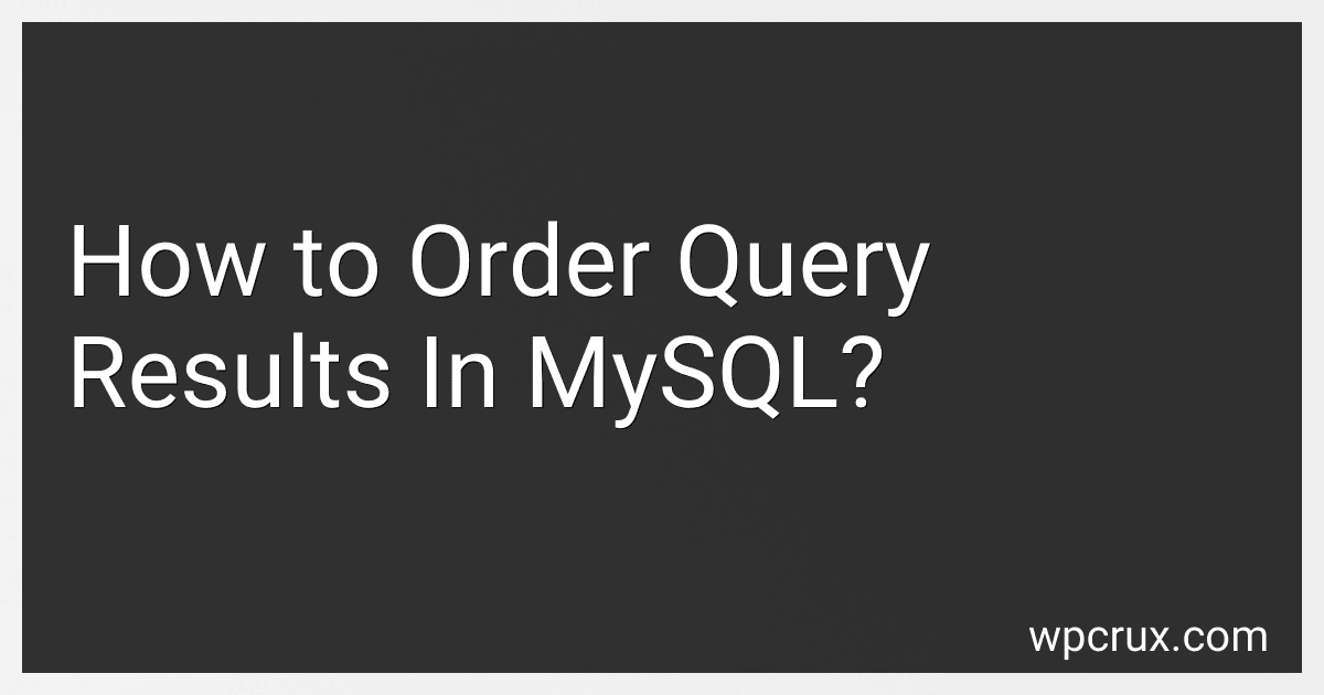 How to Order Query Results In MySQL? image
