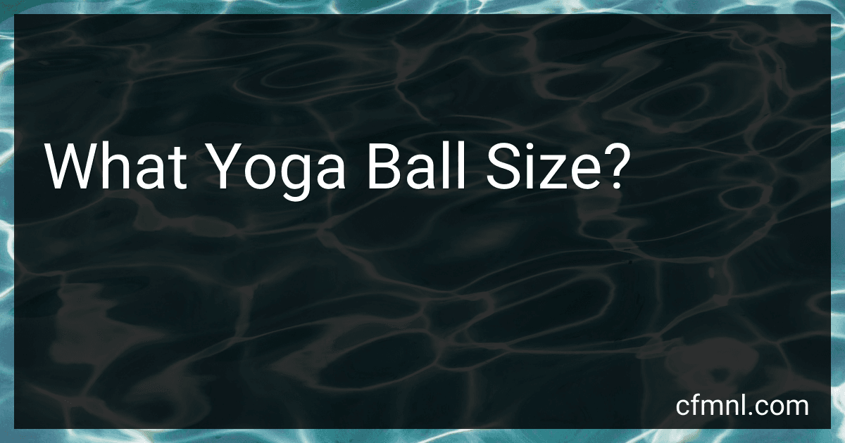 What Yoga Ball Size? image