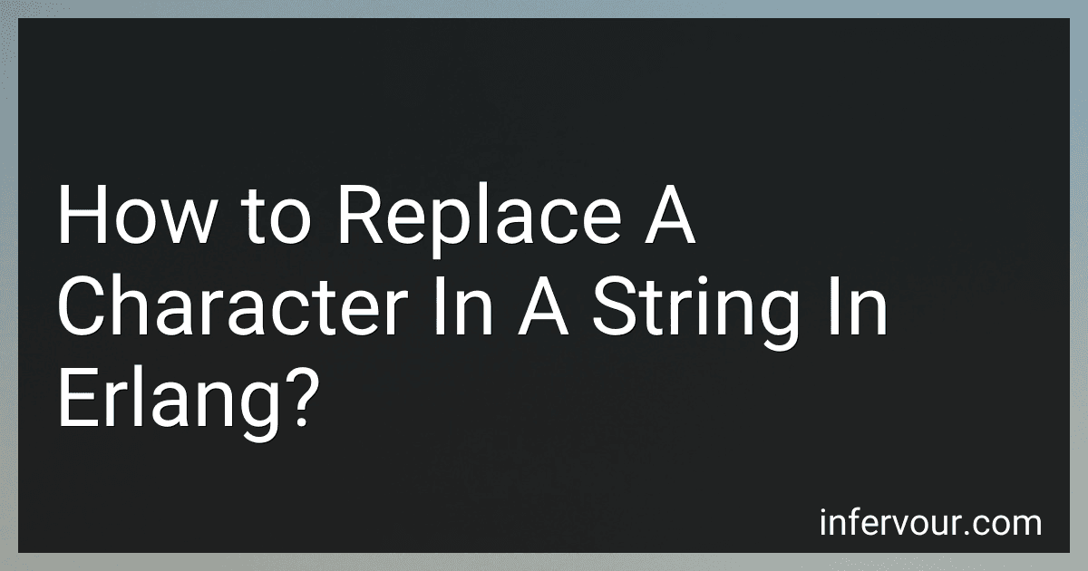 How to Replace A Character In A String In Erlang? image