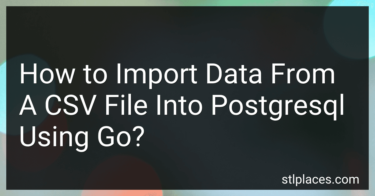 How to Import Data From A CSV File Into Postgresql Using Go? preview