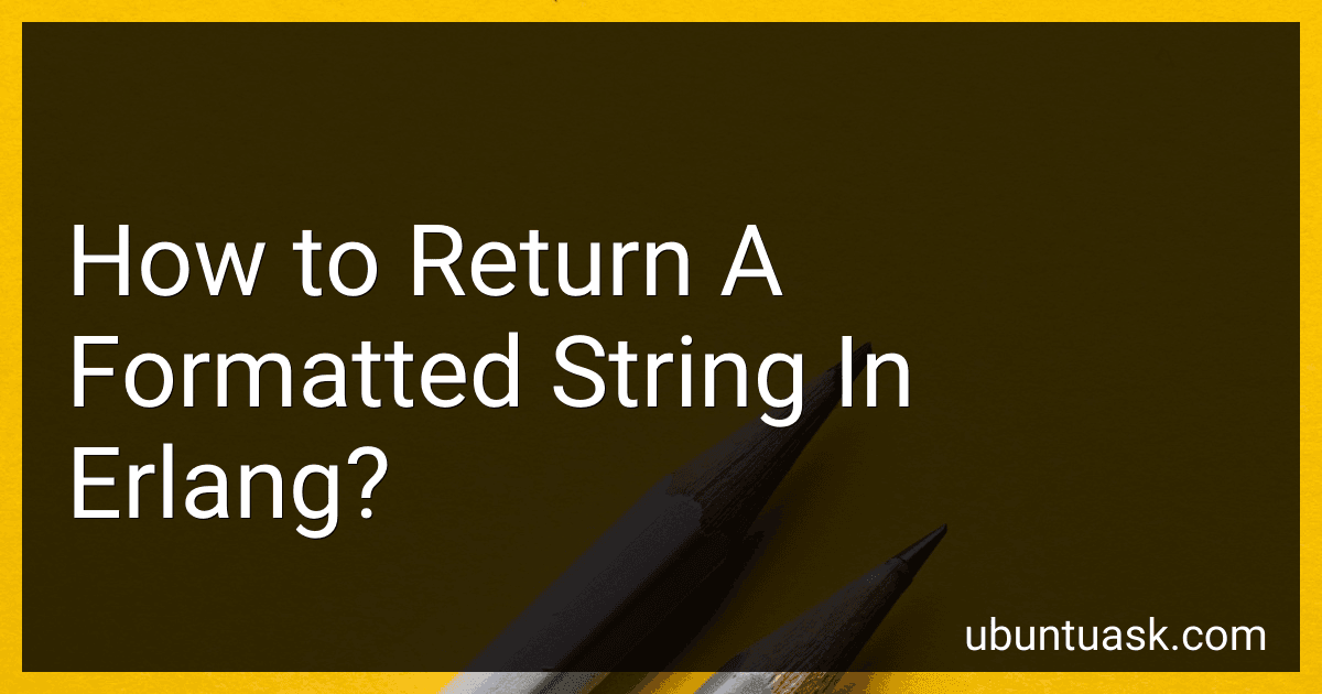 How to Return A Formatted String In Erlang? image