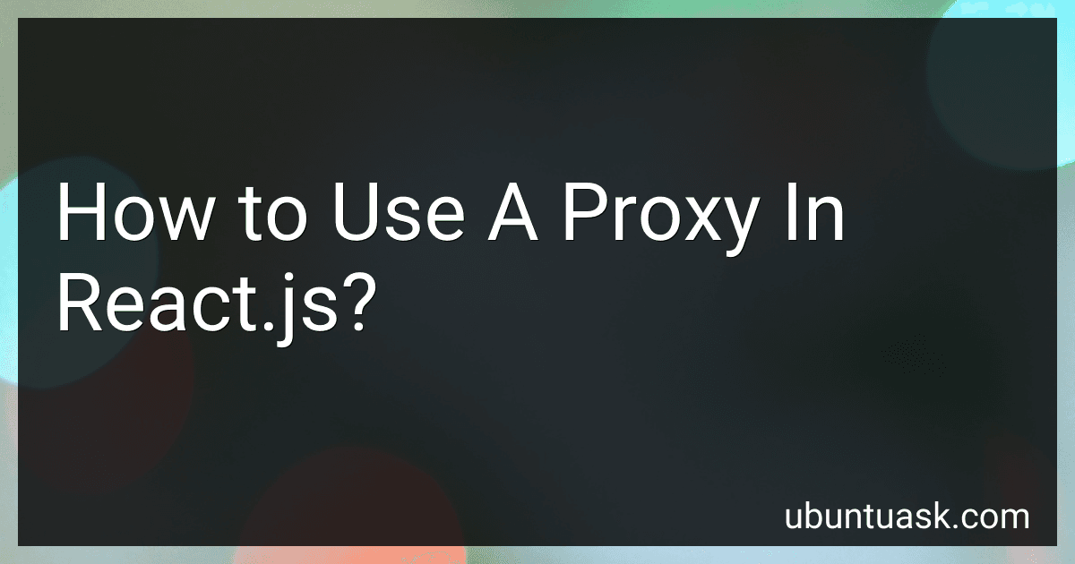 How to Use A Proxy In React.js? image