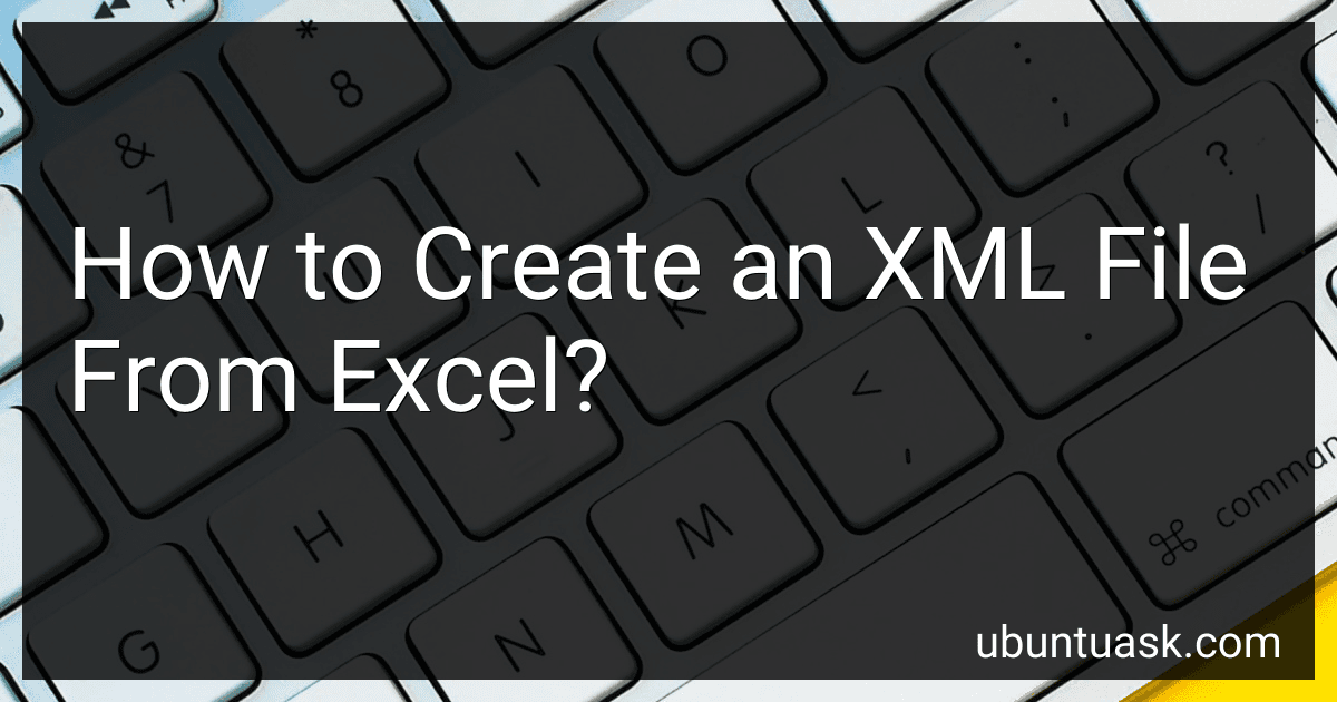 How to Create an XML File From Excel? image
