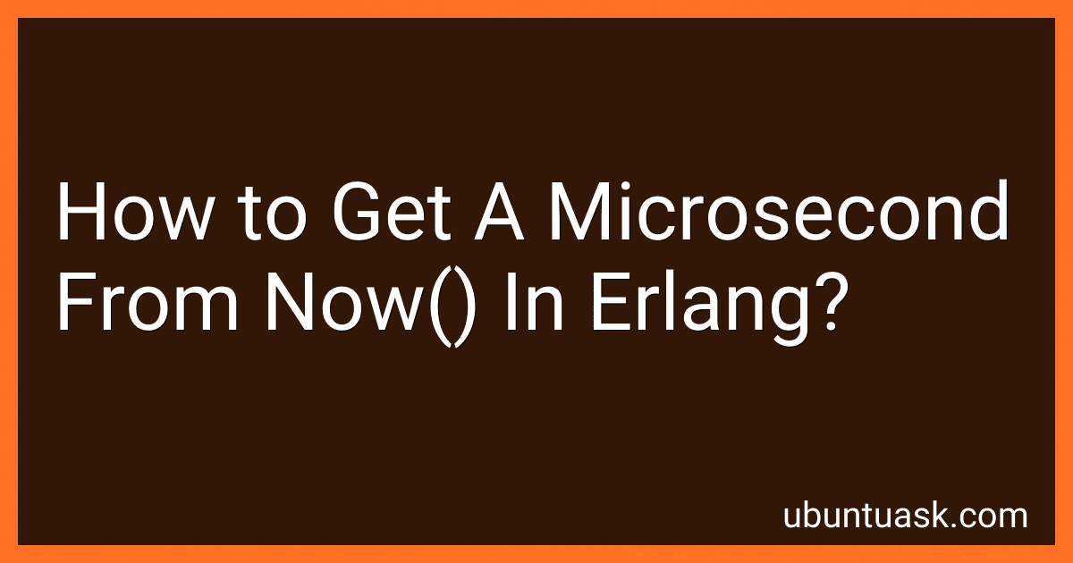 How to Get A Microsecond From Now() In Erlang? image