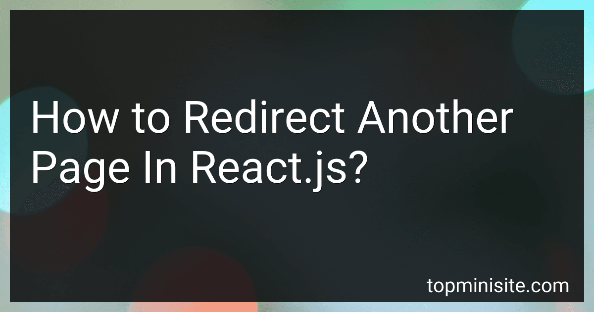 How to Redirect Another Page In React.js? image