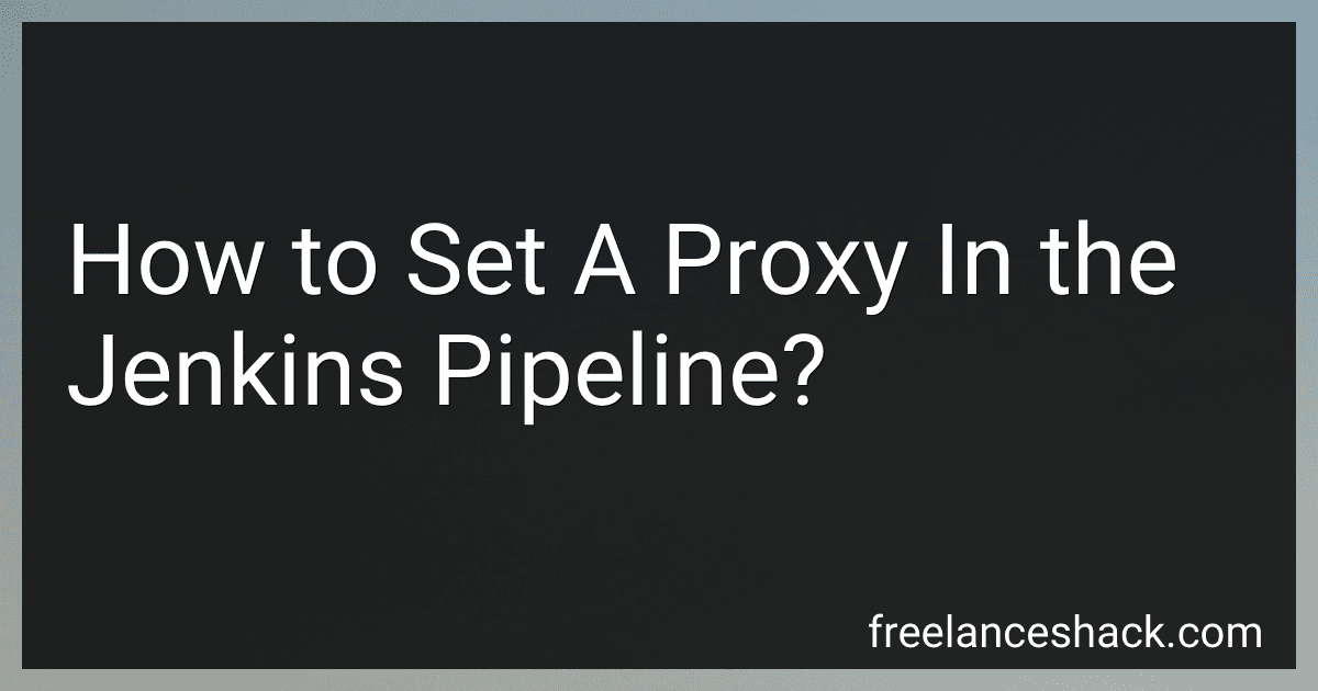 How to Set A Proxy In the Jenkins Pipeline? image