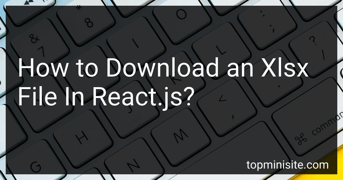 How to Download an Xlsx File In React.js? image