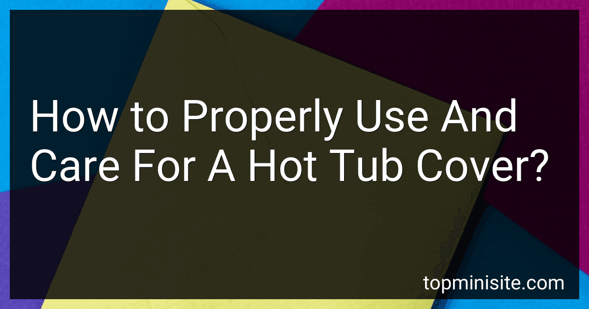 How to Properly Use And Care For A Hot Tub Cover? image