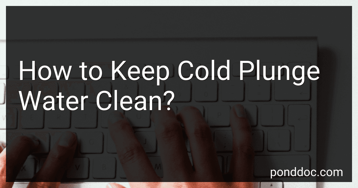 How to Keep Cold Plunge Water Clean? image