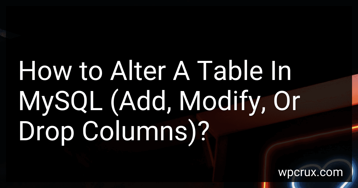 How to Alter A Table In MySQL (Add, Modify, Or Drop Columns)? image
