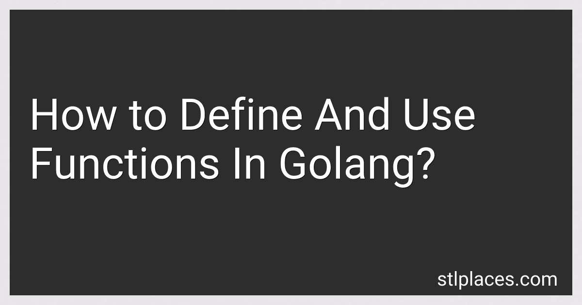 How to Define And Use Functions In Golang? image