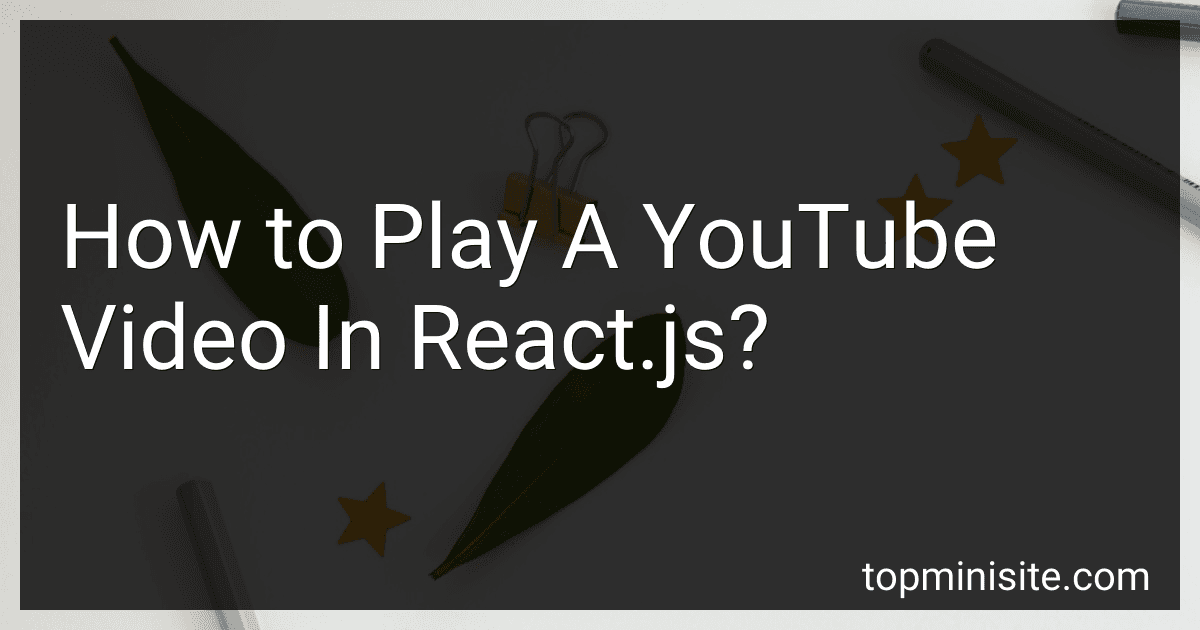 How to Play A YouTube Video In React.js? image