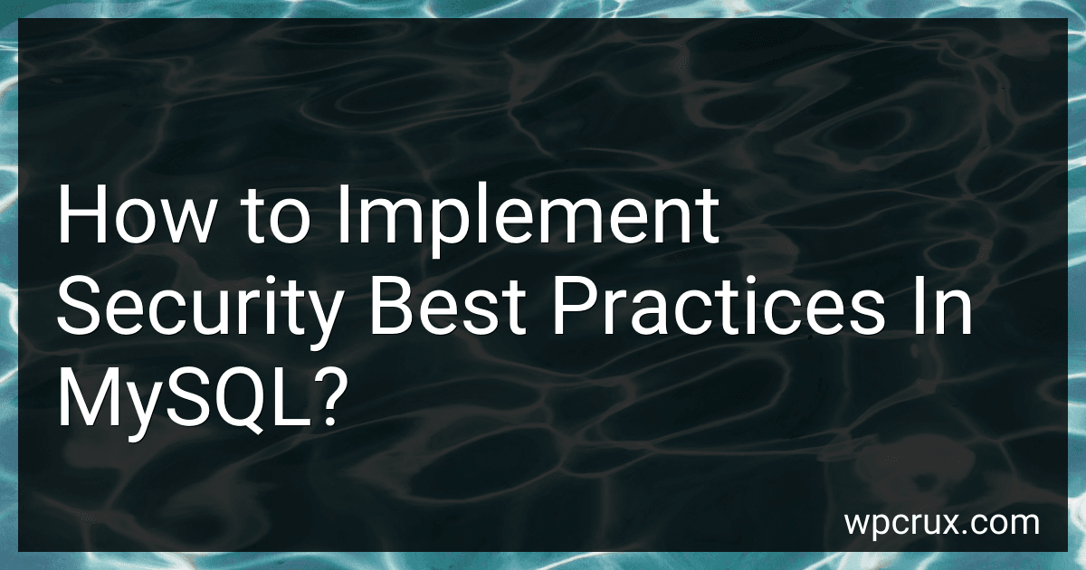 How to Implement Security Best Practices In MySQL? image