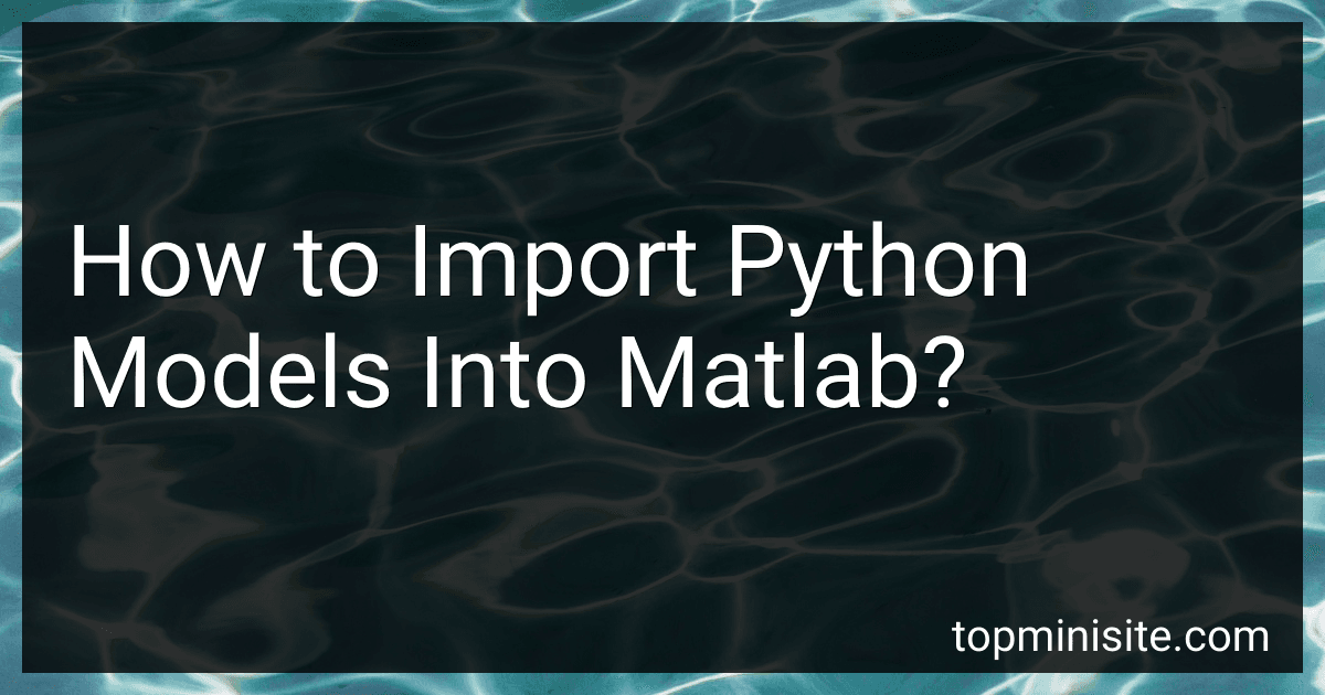 How to Import Python Models Into Matlab? image